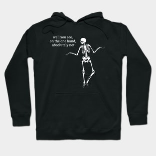 Sassy Skeleton: "Absolutely Not" Hoodie